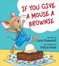 Book Cover for If You Give a Mouse a Brownie by Laura Joffe Numeroff