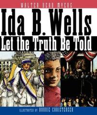 Book Cover for Ida B. Wells by Walter Dean Myers, Bonnie Christensen