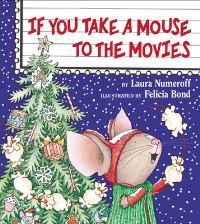 Book Cover for If You Take a Mouse to the Movies by Laura Joffe Numeroff