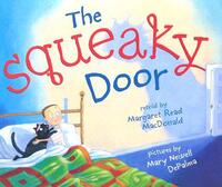 Book Cover for The Squeaky Door by Margaret Read MacDonald, Mary Newell DePalma
