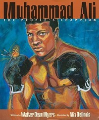 Book Cover for Muhammad Ali by Walter Dean Myers, Alix Delinois