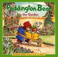 Book Cover for Paddington Bear in the Garden by Michael Bond, R W Alley