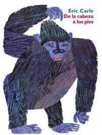 Book Cover for De La Cabeza a Los Pies by Eric Carle