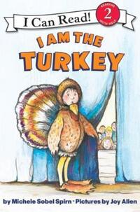 Book Cover for I Am the Turkey by Michele Sobel Spirn