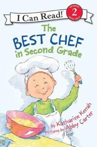 Book Cover for The Best Chef in Second Grade by Katharine Kenah