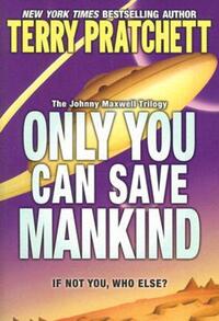 Book Cover for Only You Can Save Mankind by Terry Pratchett