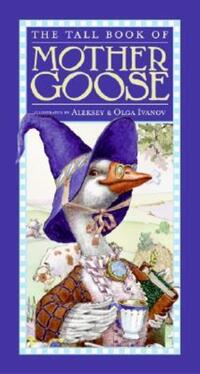 Book Cover for The Tall Book of Mother Goose by A Ivanov, O Ivanov