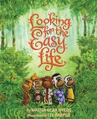 Book Cover for Looking for the Easy Life by Walter Dean Myers, Lee Harper