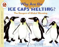 Book Cover for Why Are the Ice Caps Melting? by Anne F. Rockwell, Paul Meisel