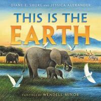 Book Cover for This Is the Earth by Diane ZuHone Shore, Jessica Alexander