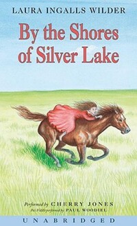 Book Cover for By the Shores of Silver Lake CD by Laura Ingalls Wilder