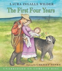 Book Cover for The First Four Years CD by Laura Ingalls Wilder