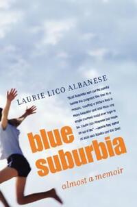 Book Cover for Blue Suburbia by Laurie Lico Albanese