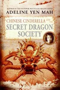 Book Cover for Chinese Cinderella and the Secret Dragon Society by Adeline Yen Mah