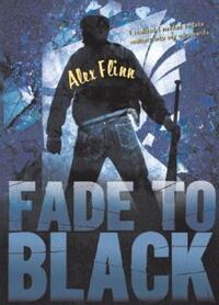 Book Cover for Fade to Black by Alex Flinn