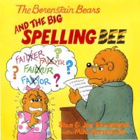 Book Cover for The Berenstain Bears and the Big Spelling Bee by Stan Berenstain, Jan Berenstain, Mike Berenstain,  Mike Berenstain