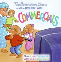 Book Cover for The Berenstain Bears and the Trouble With Commercials by Jan Berenstain, Stan Berenstain, Mike Berenstain