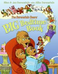 Book Cover for The Berenstain Bears' Big Bedtime Book by Stan Berenstain, Jan Berenstain, Mike Berenstain
