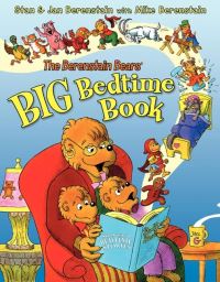 Book Cover for The Berenstain Bears' Big Bedtime Book by Jan Berenstain, Stan Berenstain, Mike Berenstain