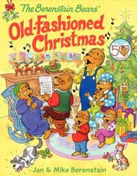 Book Cover for The Berenstain Bears' Old-Fashioned Christmas by Jan Berenstain, Mike Berenstain