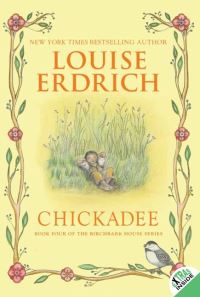 Book Cover for Chickadee by Louise Erdrich