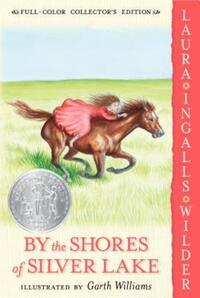 Book Cover for By the Shores of Silver Lake by Laura Ingalls Wilder, Garth Williams