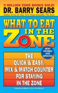 Book Cover for What to Eat in the Zone by Barry Sears