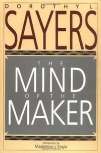 Book Cover for The Mind of the Maker by Dorothy L Sayers