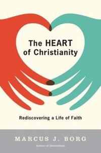 Book Cover for The Heart of Christianity by Marcus J Borg