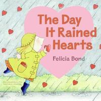 Book Cover for Day It Rained Hearts by Felicia Bond