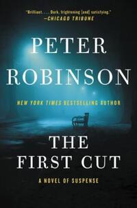 Book Cover for The First Cut by Peter Robinson
