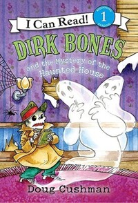 Book Cover for Dirk Bones and the Mystery of the Haunted House by Doug Cushman