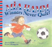Book Cover for Winners Never Quit! by Mia Hamm
