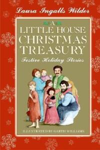 Book Cover for A Little House Christmas Treasury by Laura Ingalls Wilder, Garth Williams