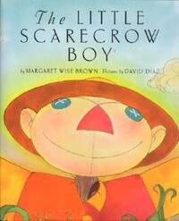 Book Cover for The Little Scarecrow Boy by Margaret Wise Brown