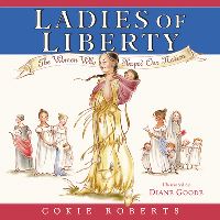 Book Cover for Ladies of Liberty by Cokie Roberts
