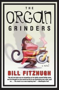 Book Cover for Organ Grinders by Bill Fitzhugh