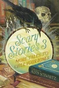 Book Cover for Scary Stories 3 by Alvin Schwartz, Brett Helquist