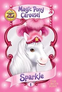 Book Cover for Sparkle the Circus Pony by Poppy Shire, Ron Berg