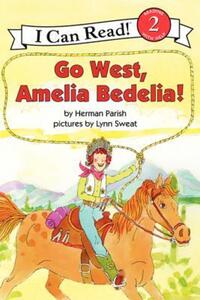 Book Cover for Go West, Amelia Bedelia! by Herman Parish