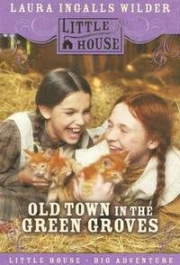 Book Cover for Old Town in the Green Groves by Jane Buckingham, Tiffany Ward