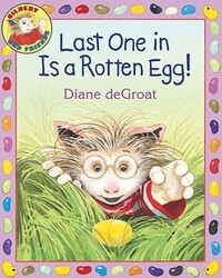 Book Cover for Last One in Is a Rotten Egg! by Diane de Groat
