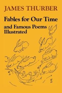 Book Cover for Fables for Our Time and Famous Poems Illustrated by James Thurber