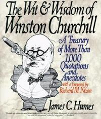Book Cover for The Wit & Wisdom of Winston Churchill by Thomas Moore