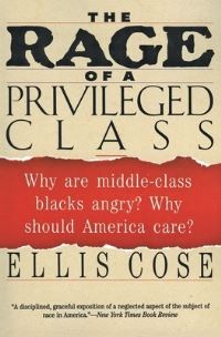 Book Cover for The Rage of a Privileged Class by Ellis Cose