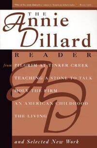 Book Cover for The Annie Dillard Reader by Barbara Kingsolver