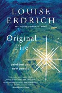 Book Cover for Original Fire by Louise Erdrich
