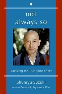Book Cover for Not Always So by Shunryu Suzuki