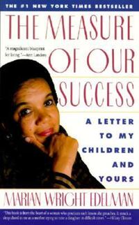 Book Cover for The Measure of Our Success by Marian Wright Edelman