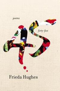 Book Cover for Forty-Five by Frieda Hughes